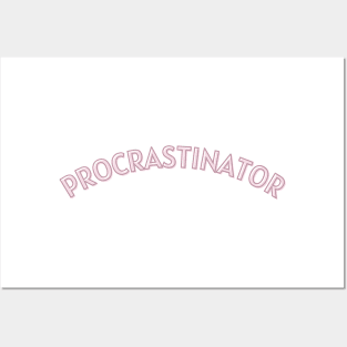 Procrastinator Posters and Art